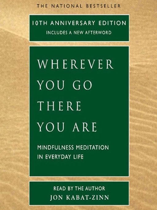 Title details for Wherever You Go, There You Are by Jon Kabat-Zinn, Ph.D. - Available